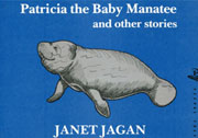 Patricia the Baby Manatee by Janet Jagan